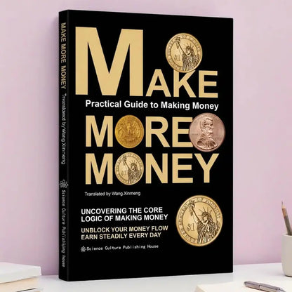Make More Money: Wealth Mindset — Unlocking the Core Logic of Earning